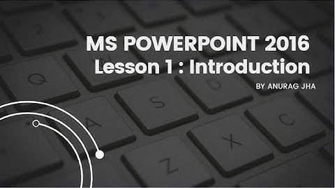 MS POWERPOINT 2016 Lesson 1 : Introduction (English)