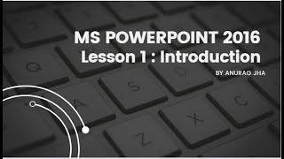 MS POWERPOINT 2016 Lesson 1 : Introduction (English)