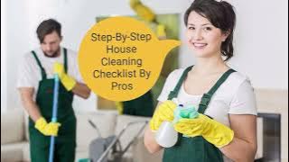 Step-By-Step House Cleaning Checklist By Pros