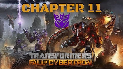 Transformers: Fall of Cybertron【Chapter 11】