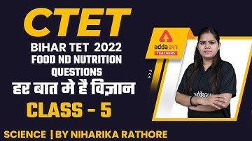 CTET/Bihar TET 2022 | Science | Science Pedagogy #5 | By Niharika Rathore