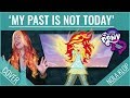 My Past Is Not Today - My Little Pony - Nola Klop Cover