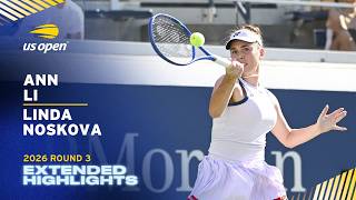 Ann Li vs. Linda Noskova Extended Highlights | 2026 US Open Round 3