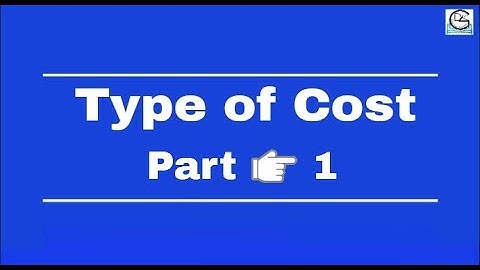 Type of cost | Part - 1 | Financial Management | CA/CS/CMA | By Mohan Gupta | DK Gola Classes