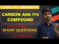 Most Important SHORT QUESTIONS|| Chapter-Carbon and Its Compoiunds || Class-10th Science