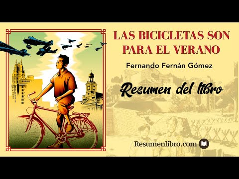 LAS BICICLETAS SON PARA EL VERANO , de Fernando Fernán-Gómez: Resumen y Opinión