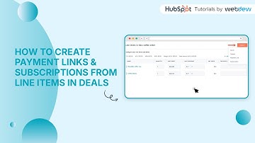 How to Create Payment Links & Subscriptions From Line Items in Deals