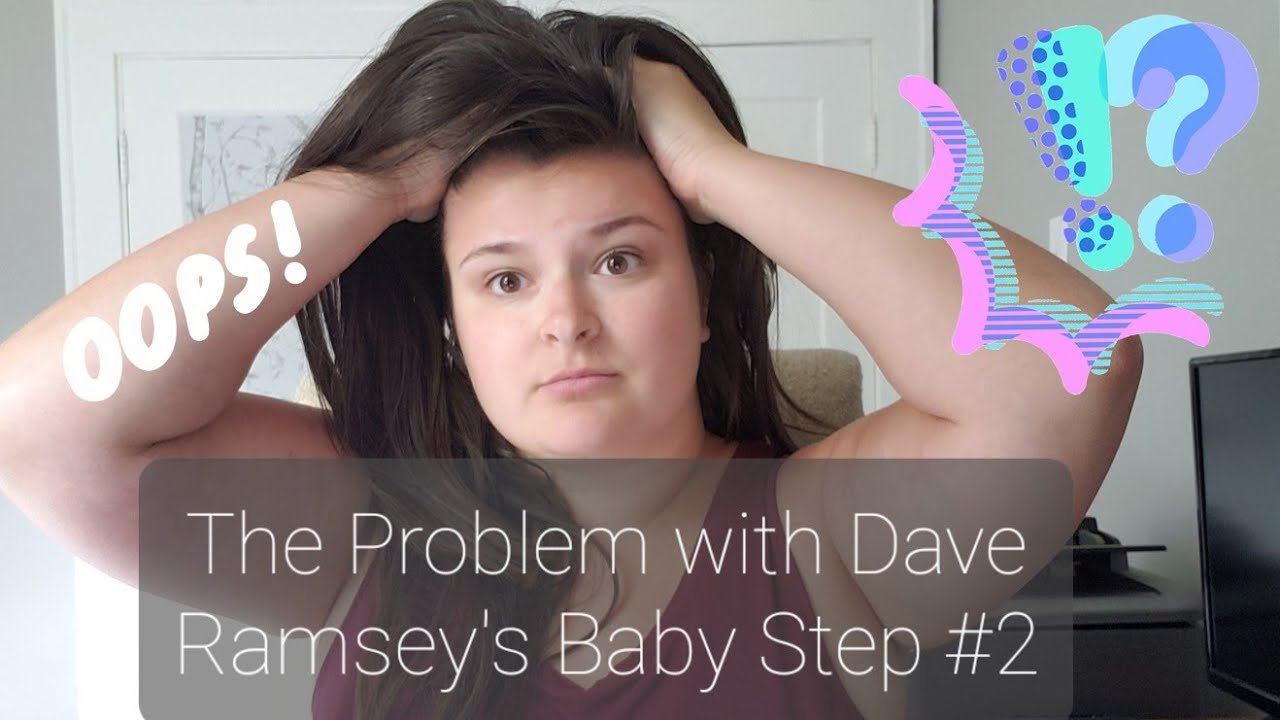 DAVE RAMSEY'S BABY STEPS | The Problem with Baby Step #2 - YouTube