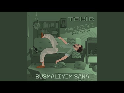 Susmalıyım Sana