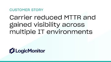 Carrier reduced MTTR and gained visibility across multiple IT environments