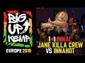 BIG UP KEMP EUROPE 2018 - BATTLE 1vs1 FINAL - JANE KILLA CREW 🇺🇦 vs INNAHOT 🇺🇦 (win)