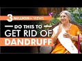 Dandruff treatment at home | DIY | Dr. Hansaji Yogendra