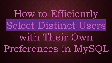How to Efficiently Select Distinct Users with Their Own Preferences in MySQL