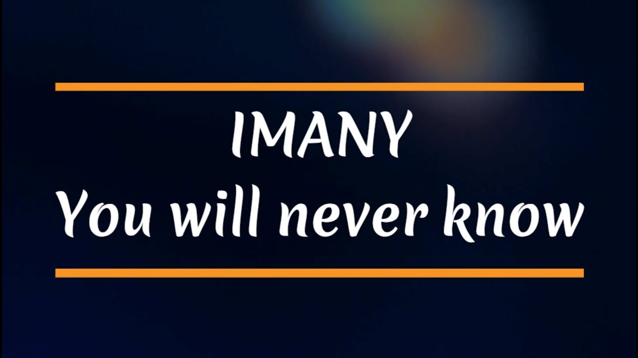 Imany You Will Never Know lyrics YouTube Imany you will never know lyrics youtube