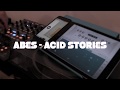 aBeS - Acid Stories (Figure + Troublemaker + DDM-4000)