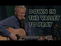 Miniature de la vidéo de la chanson Down In The Valley To Pray