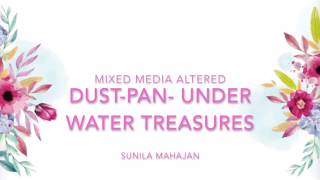 Old Treasures Hop- Altered Dustpan by Sunila