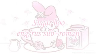 シュガーブー(Sugar Boo) eng sub/rus sub+lyrics(romaji) - YouTube