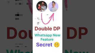 Two Profile Pictures (DP) on WhatsApp😱 Two Profile Pictures (DP) on WhatsApp😱