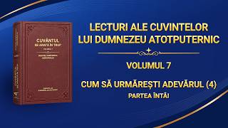 Cuvântul lui Dumnezeu „Cum să urmărești adevărul (4)” Partea întâi