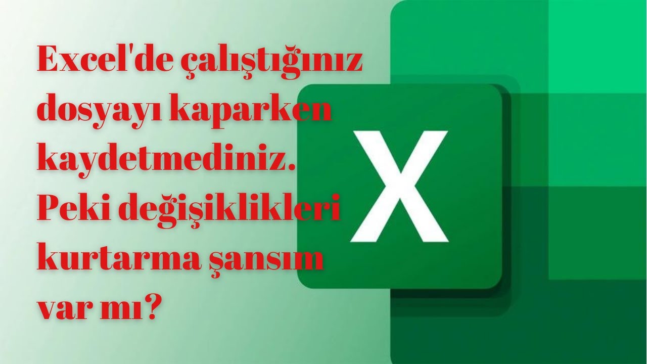 Excel 'de kaydedilmemiş verileri kurtarma