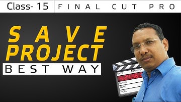 Final Cut Pro 7 Video Editing Training Course | Save Project | Free Class - 15 | Mantra Adcom