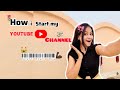 How To Start YouTube Channel , YouTube Channel kaise Start Karein? How I Start My YouTube Channel