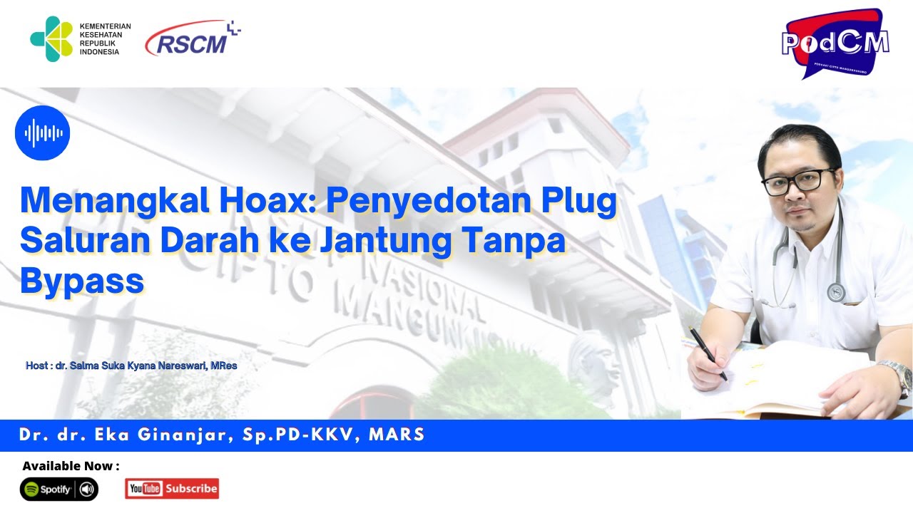 PodCM: Menangkal Hoax Penyedotan Plug Saluran Darah Ke Jantung Tanpa Operasi Bypass
