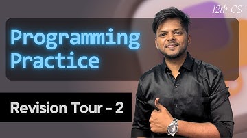 Programming Practice – Revision Tour 2 | Class 12 CS CBSE | Rajnath Prasad