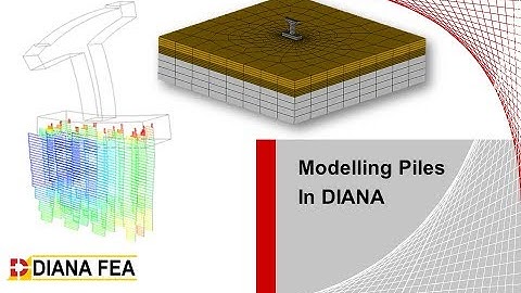 Webinar: Modeling Piles in DIANA