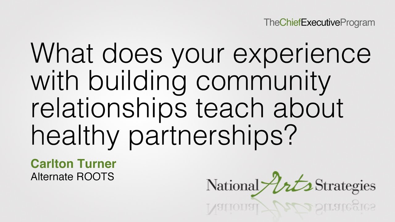 What does your experience with building community relationships teach ...