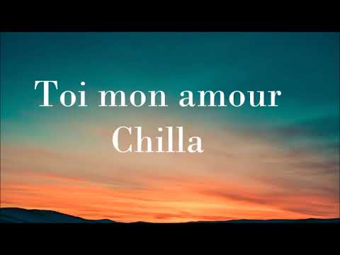 Chilla Toi Mon Amour Audio Youtube
