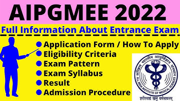 All About AIPGMEE 2022: Notification, Dates, Application, Eligibility, Pattern, Syllabus, Admit Card