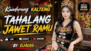 TAHALANG JAWET RAMU - DJ Remix Kalteng | DJ4055