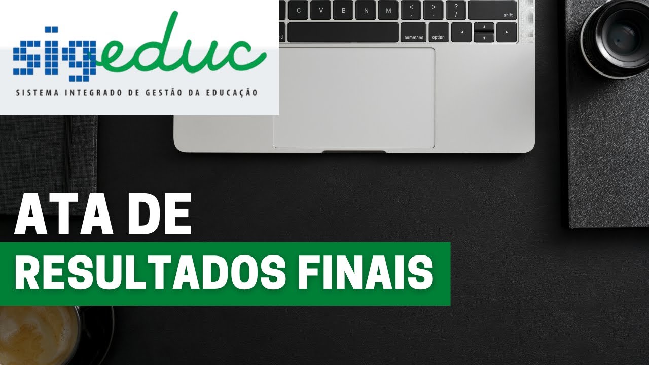 📋 ATA de Resultados FINAIS - SIGEduc - Gestão - YouTube