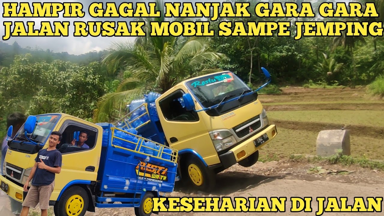 MUATAN BERAT JALAN RUSAK MOBIL HAMPIR TERJUNGKIR😫‼️TRUCK ENGKEL CANTER