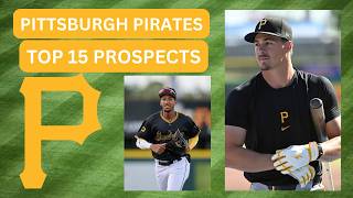 PITTSBURGH PIRATES TOP 15 PROSPECTS HEADING INTO THE 2026 MLB SEASON