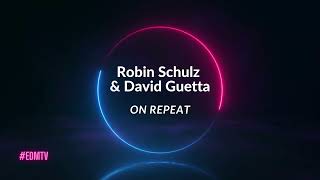 Robin Schulz & David Guetta - On Repeat