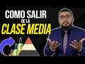 COMO SALIR DE LA CLASE MEDIA