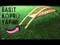 Çöp Şişten Basit Köprü Maketi Yapımı /Ahşap Lupu Köprüsü Maketi