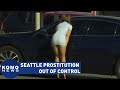 Sex for sale: Prostitution stirs requests for Seattle police crackdown