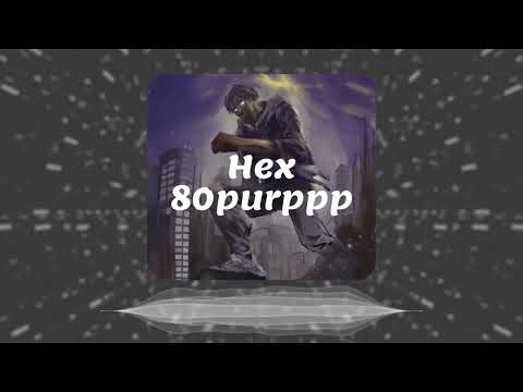 80purppp-Hex [Clean Bass
