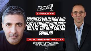 Business Valuation and Exit Planning with Greg Waller, the Blue Collar Scholar