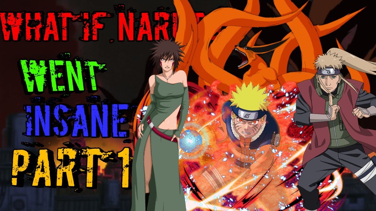 What If Naruto Went Insane Part 1