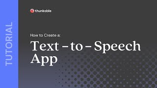 How to Create a Text-to-Speech App in Thunkable screenshot 4