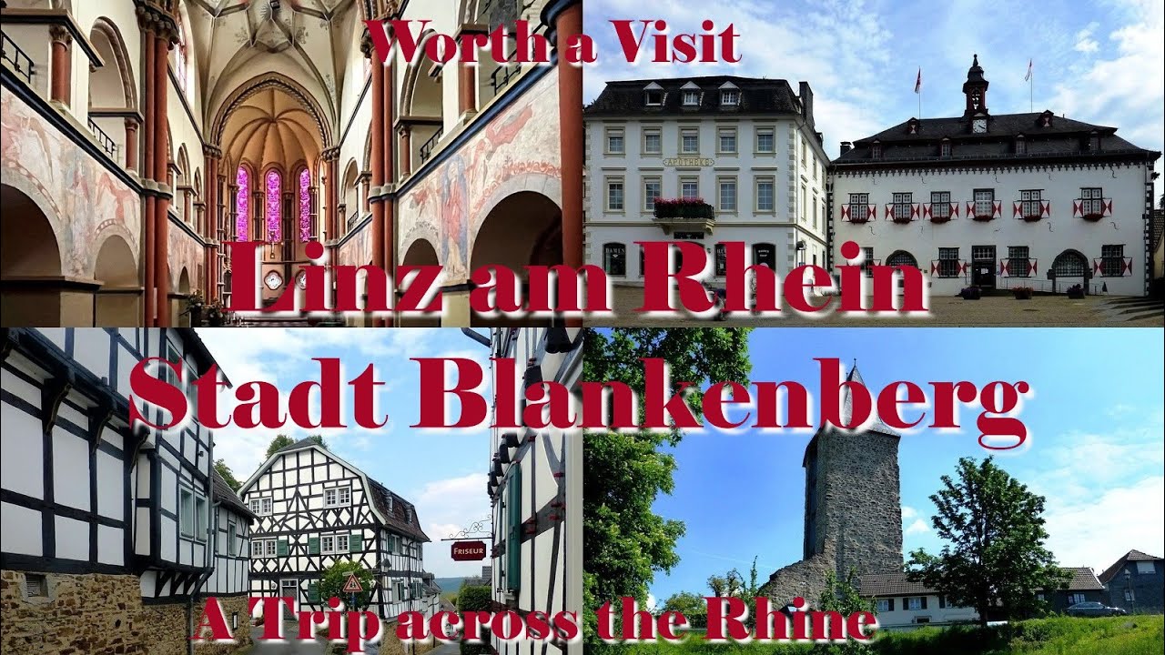 Worth a Visit: Linz am Rhein and Stadt Blankenberg