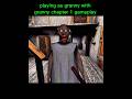 playing as granny with granny chapter 1 gameplay 😆| #granny #gaming #gameplay