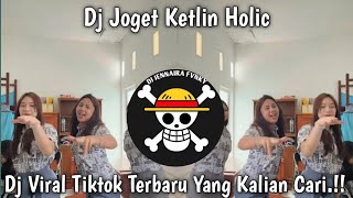 Download Lagu DJ JOGET KETLIN HOLIC | TAPI ANDAI ENGKAU TAU AKU SUNGGUH SANGAT RINDU | MERINDUMU LAGI VIRAL TIKTOK MP3