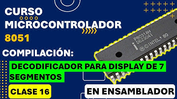 Clase 16: Decodificador para display de 7 segmentos
