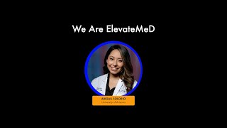 We Are ElevateMeD: Meet Abigail